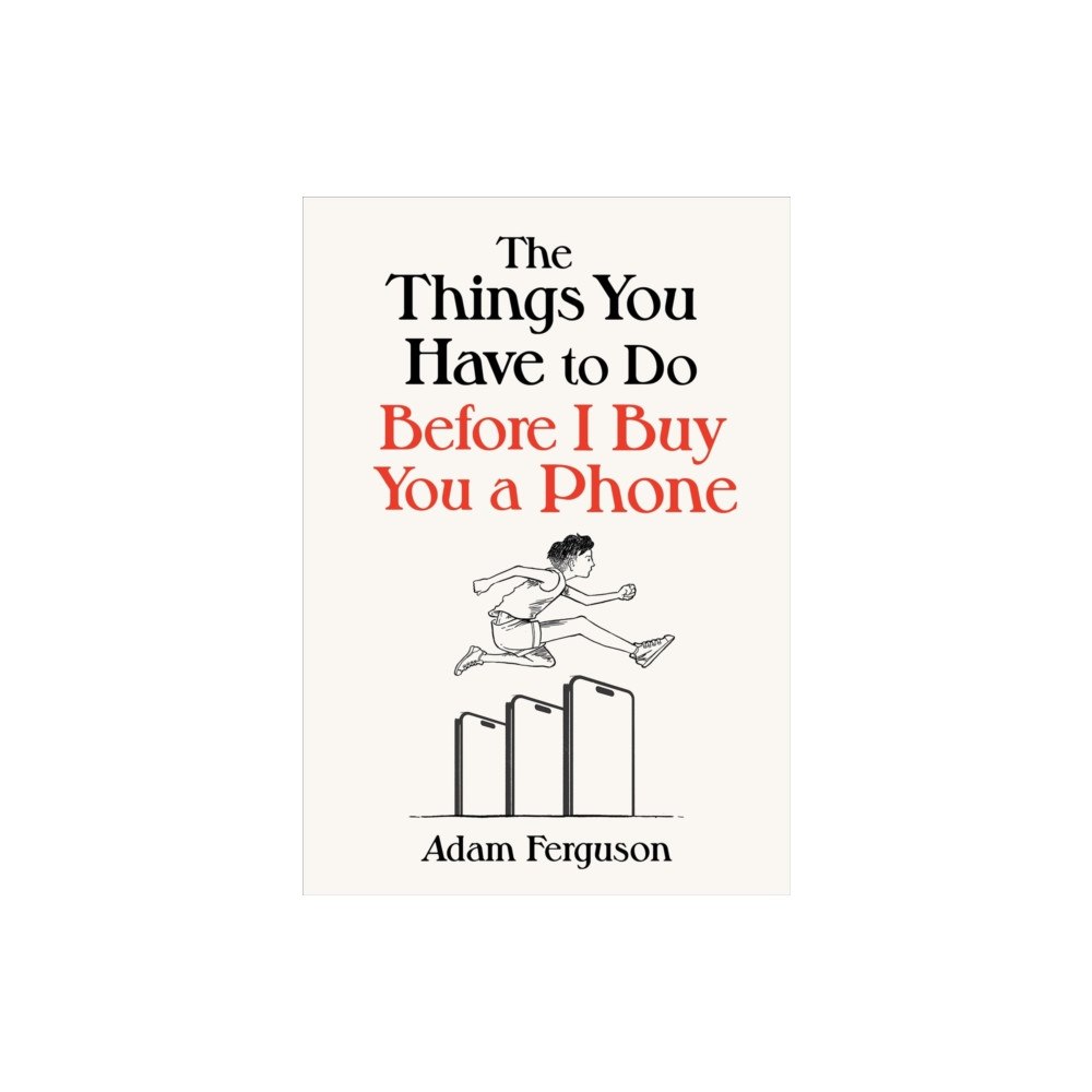 Greenleaf Book Group LLC The Things You Have to Do Before I Buy You a Phone (inbunden, eng)