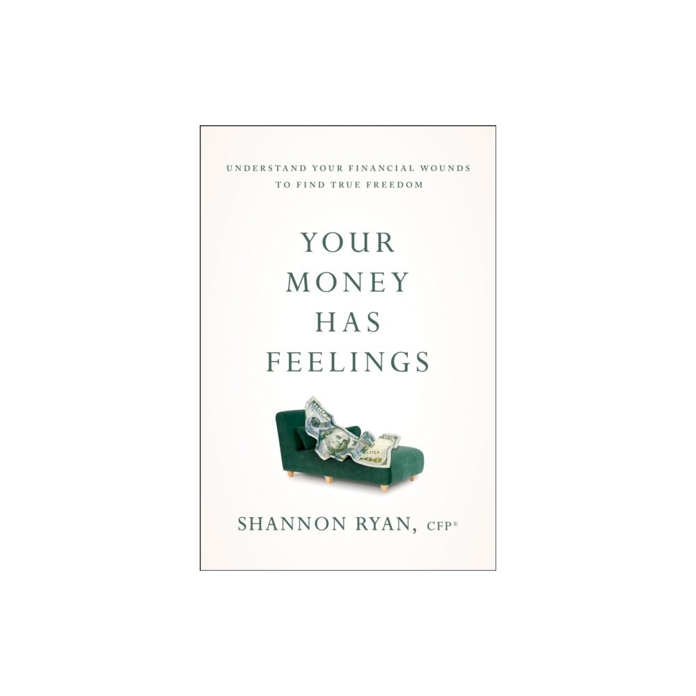 Greenleaf Book Group LLC Your Money Has Feelings (häftad, eng)