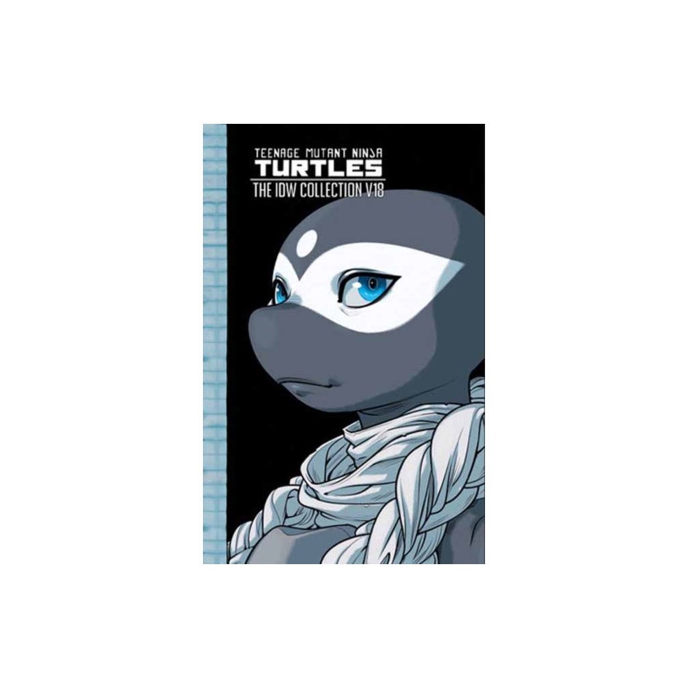 Idea & Design Works Teenage Mutant Ninja Turtles: The IDW Collection, Volume 18 (inbunden, eng)