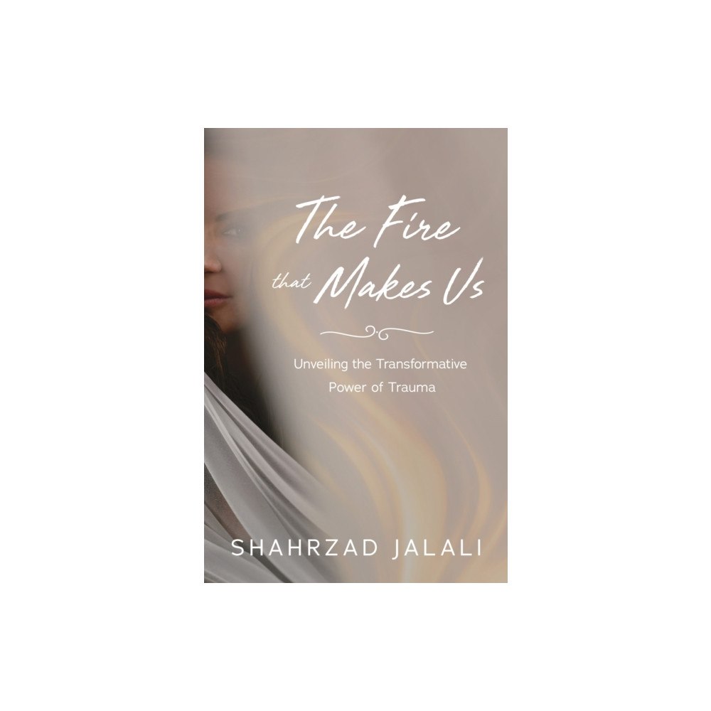 Greenleaf Book Group LLC The Fire That Makes Us (inbunden, eng)