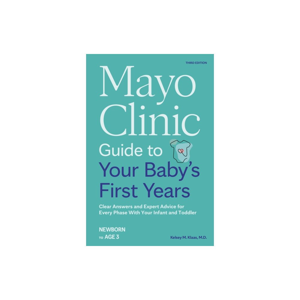 Taylor & francis ltd Mayo Clinic Guide to Your Baby's First Years, 3rd Edition (häftad, eng)