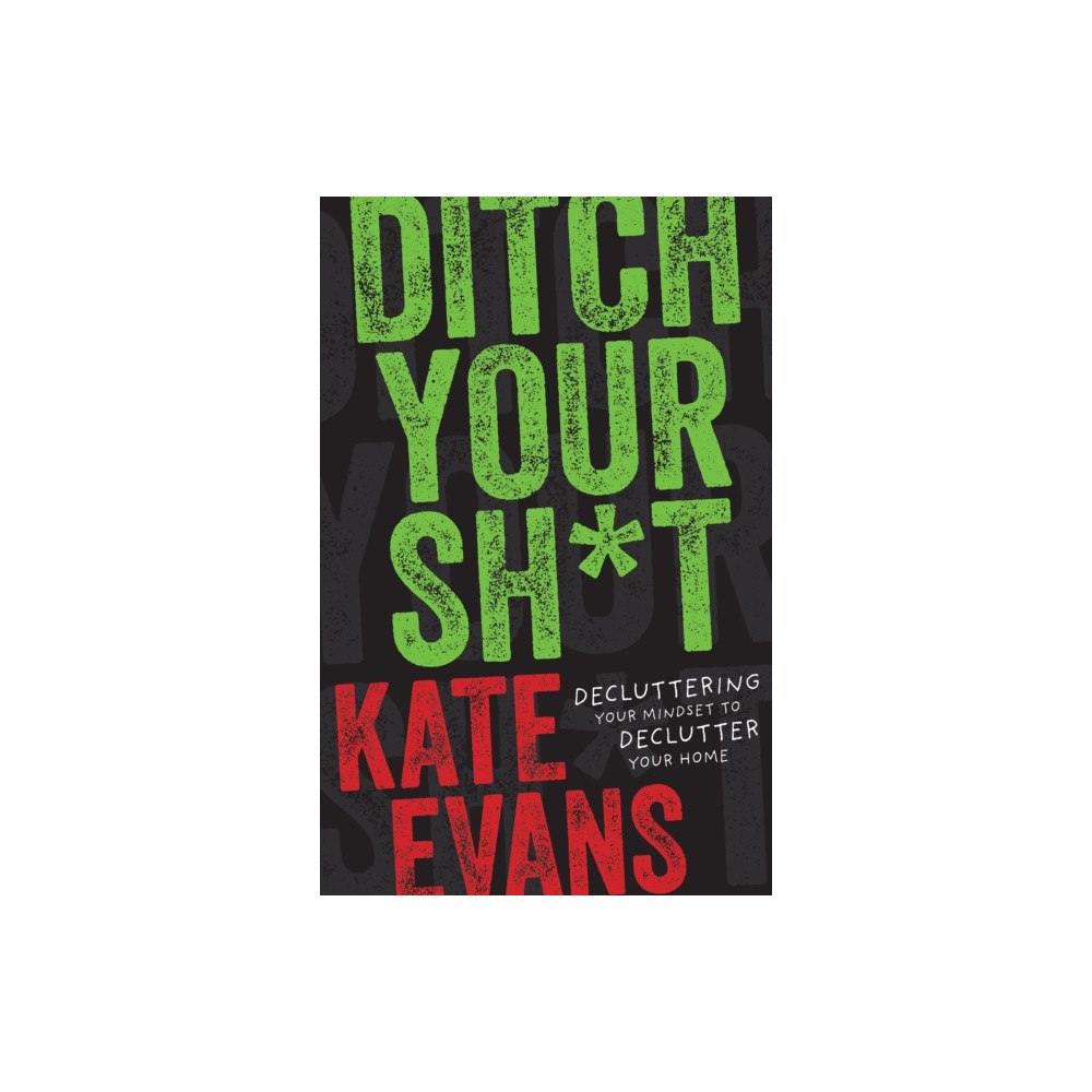 Turner Publishing Company Ditch Your Sh*t (häftad, eng)