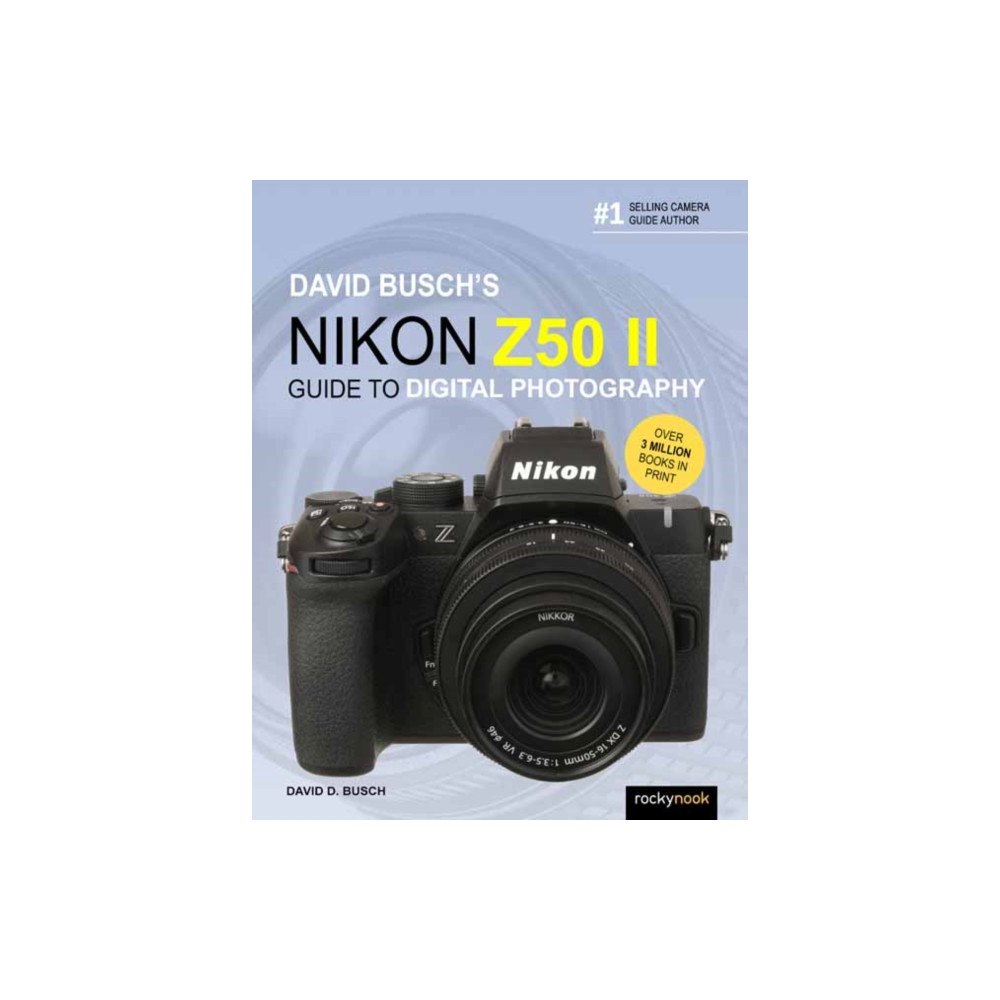 Rocky Nook David Busch's Nikon Z50 II Guide to Digital Photography (häftad, eng)
