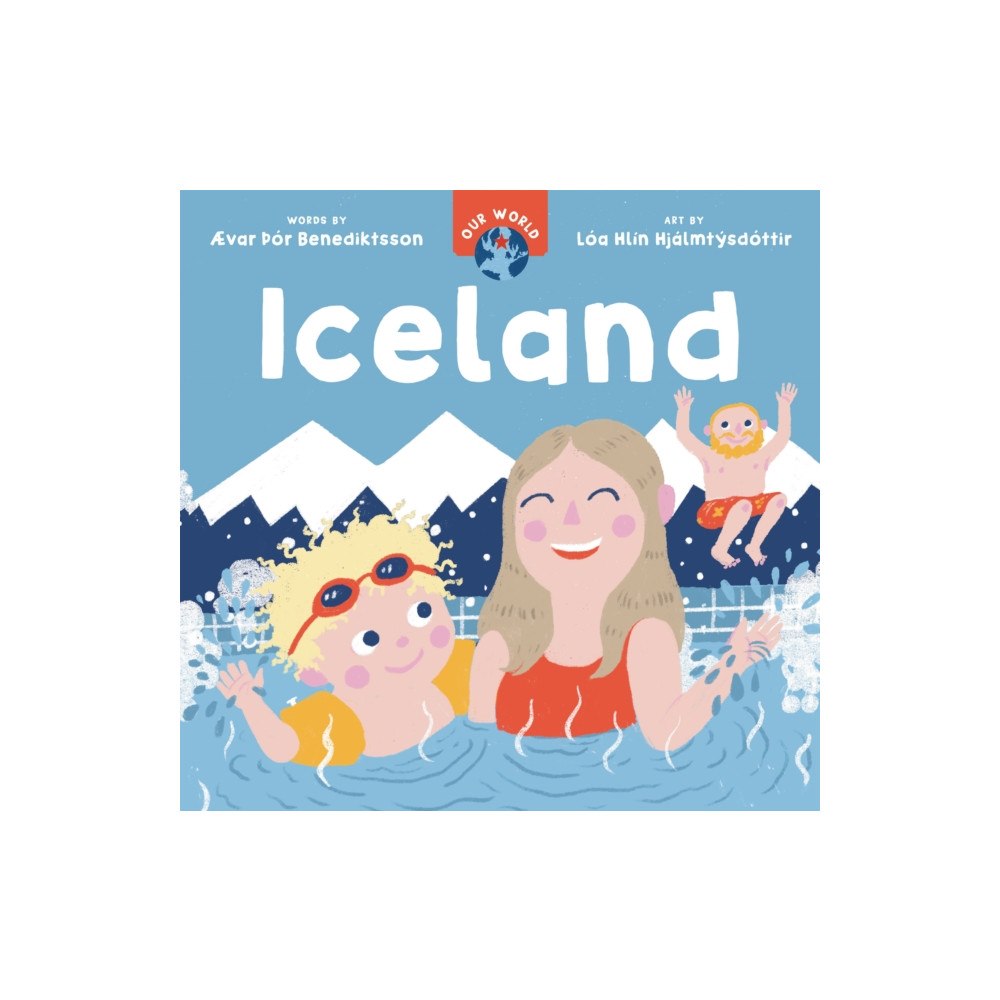 Barefoot Books Ltd Our World: Iceland (bok, board book, eng)