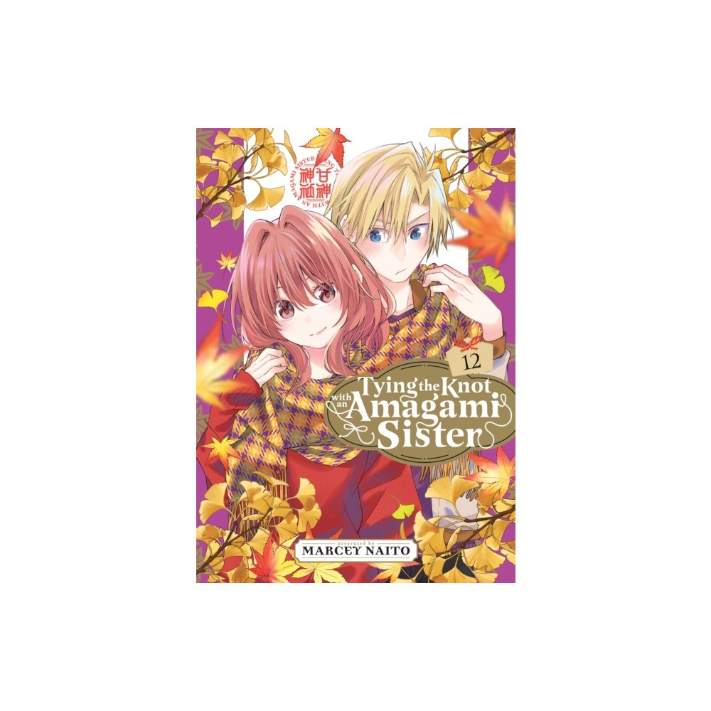 Kodansha America, Inc Tying the Knot With an Amagami Sister 12 (häftad, eng)