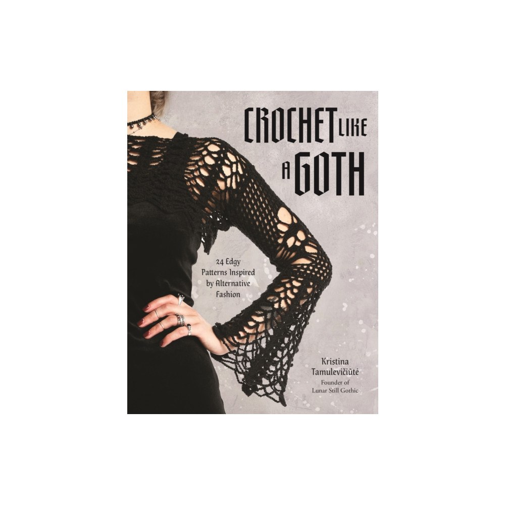 Page Street Publishing Co. Crochet Like a Goth (häftad, eng)