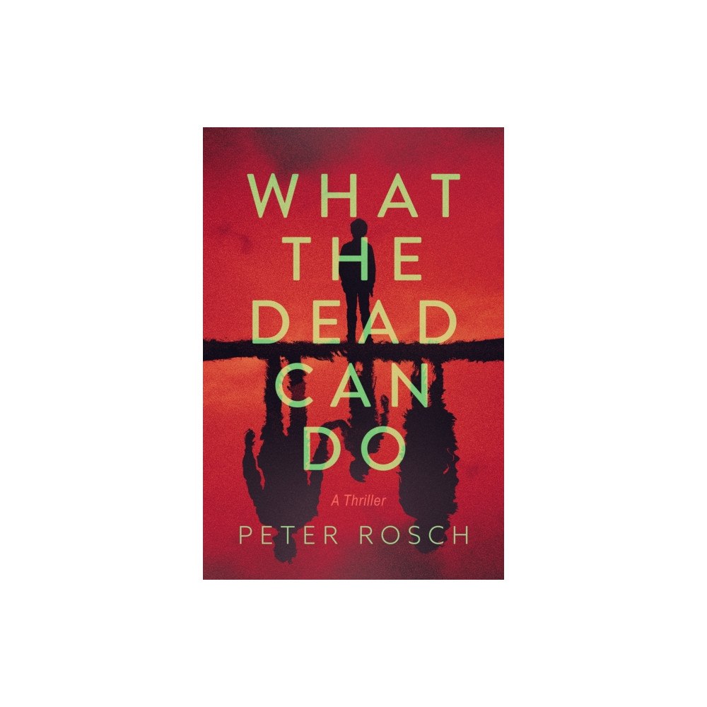 Crooked Lane Books What the Dead Can Do (inbunden, eng)