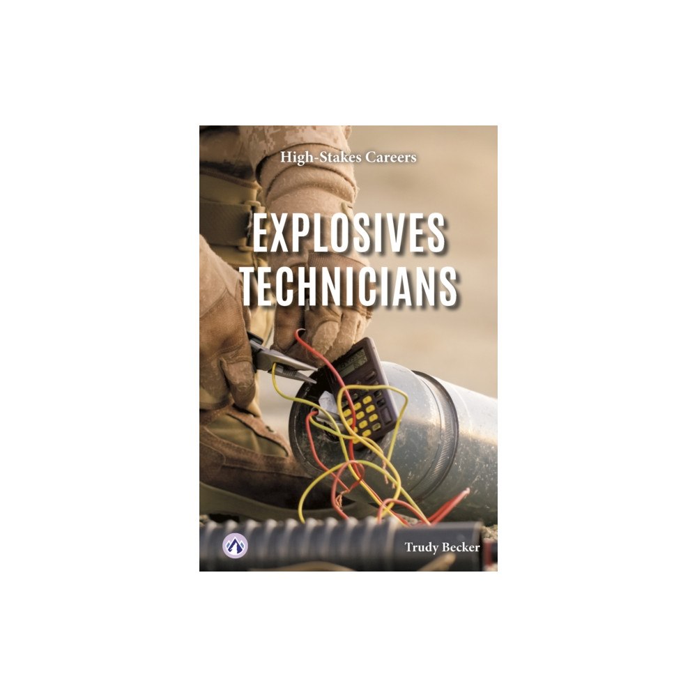 North Star Editions Explosives Technicians (inbunden, eng)