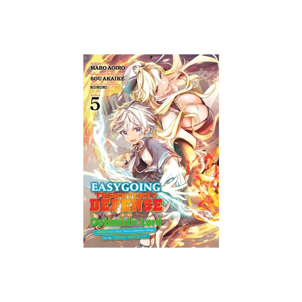 Seven Seas Entertainment, LLC Easygoing Territory Defense by the Optimistic Lord: Production Magic Turns a Nameless Village into the Strongest Fortifi...