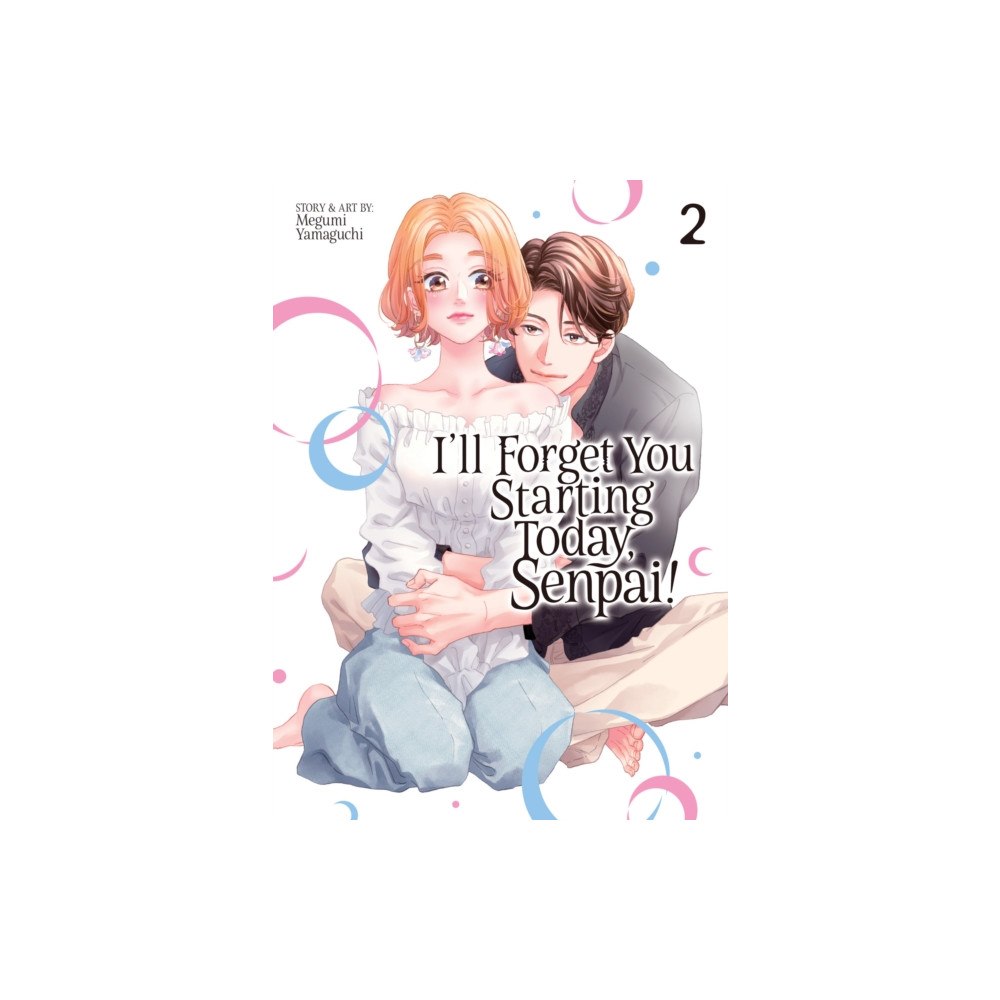 Seven Seas Entertainment, LLC I'll Forget You Starting Today, Senpai! Vol. 2 (häftad, eng)