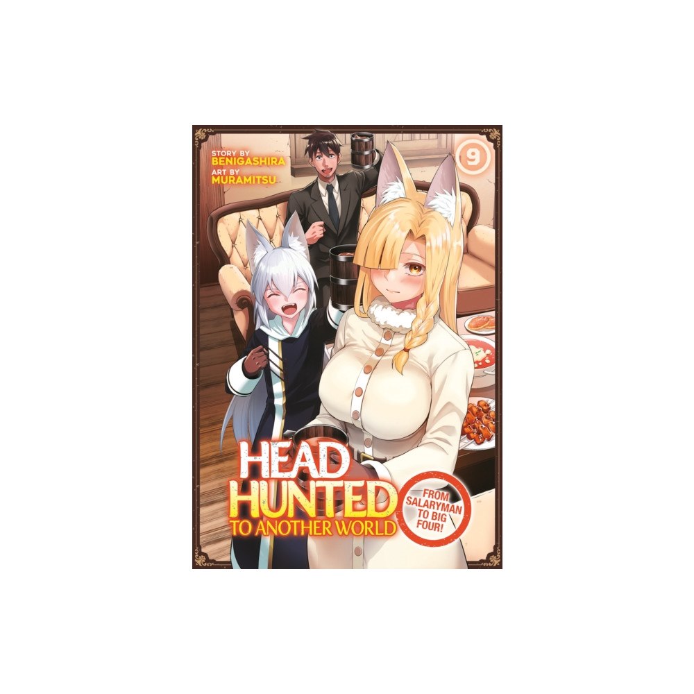 Seven Seas Entertainment, LLC Headhunted to Another World: From Salaryman to Big Four! Vol. 9 (häftad, eng)