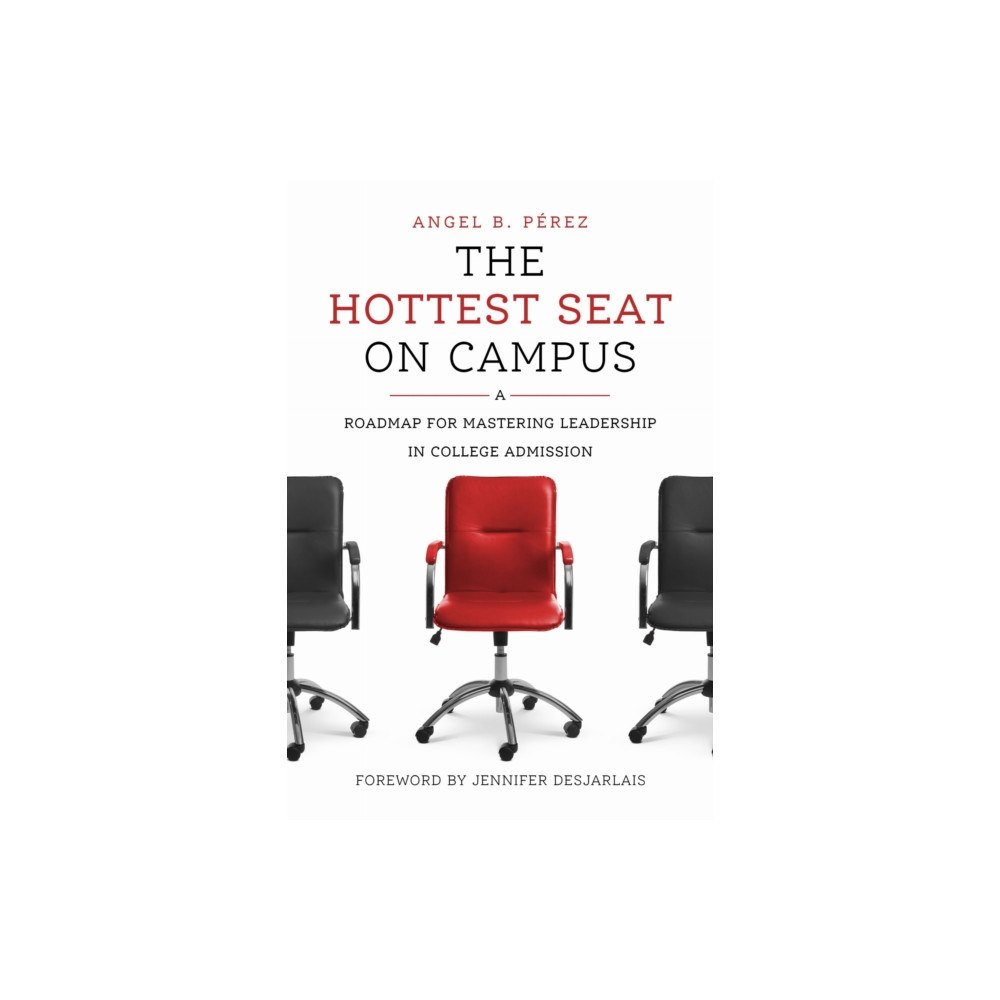 Harvard Educational Publishing Group The Hottest Seat on Campus (häftad, eng)