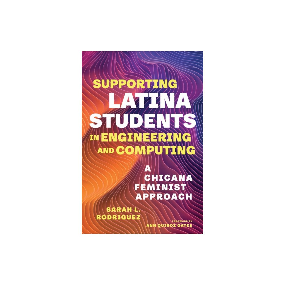 Harvard Educational Publishing Group Supporting Latina Students in Engineering and Computing (häftad, eng)