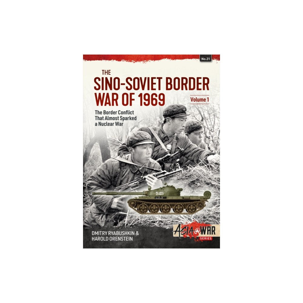 Helion & Company The Sino-Soviet Border War of 1969 Volume 1 (häftad, eng)