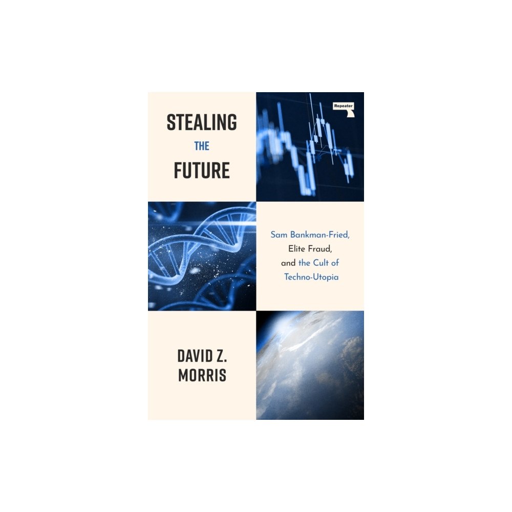 David Morris Stealing The Future (häftad, eng)