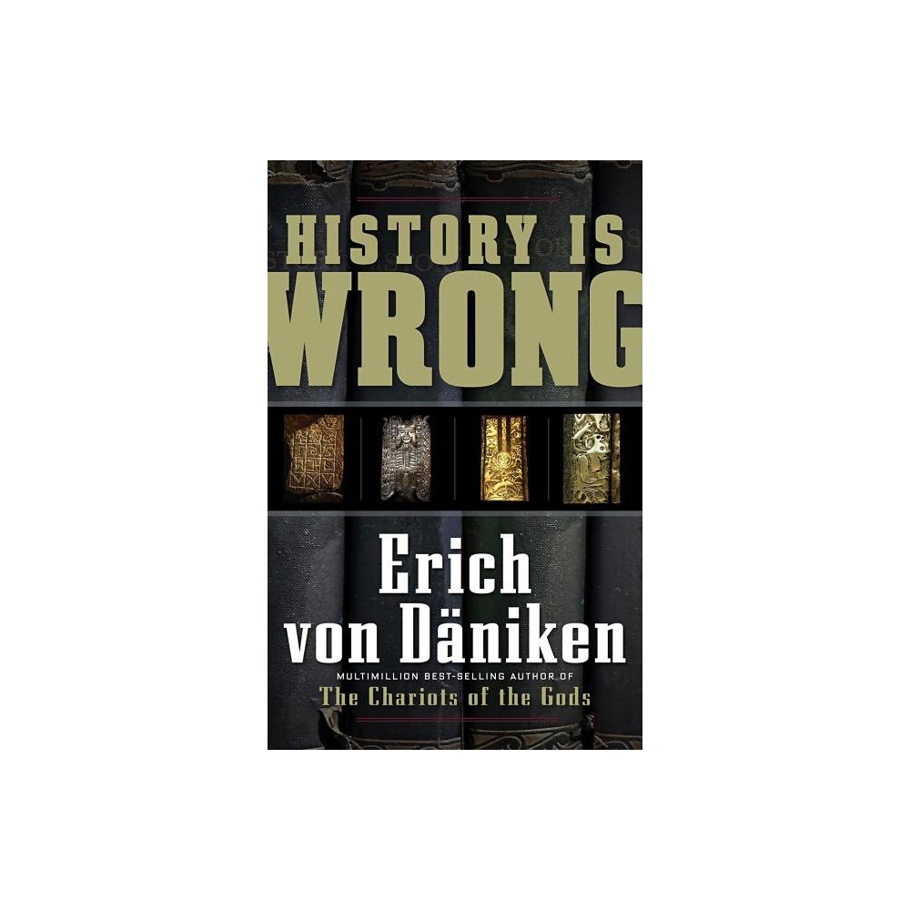 Erich Von Daniken History is wrong (häftad, eng)
