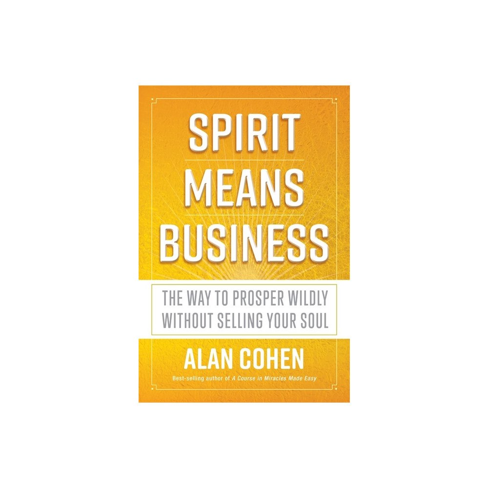 Alan Cohen Spirit Means Business (häftad, eng)
