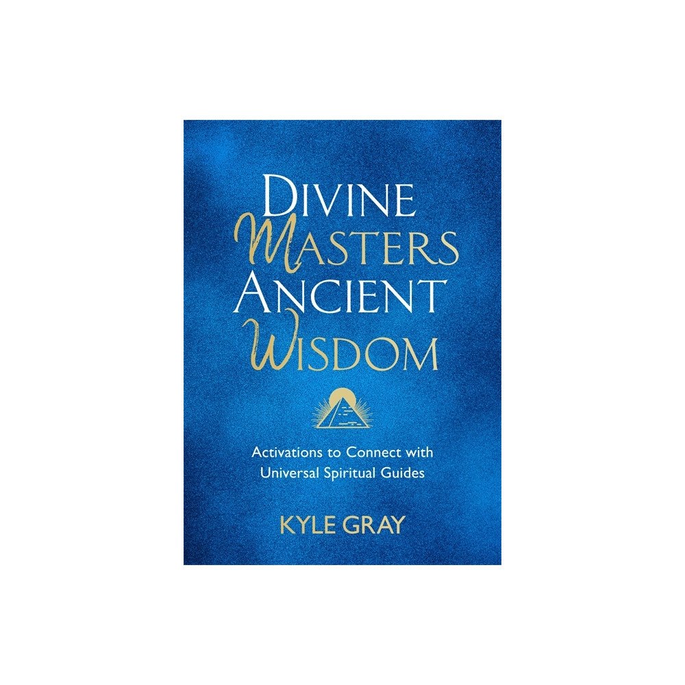 Kyle Gray Divine Masters, Ancient Wisdom (inbunden, eng)