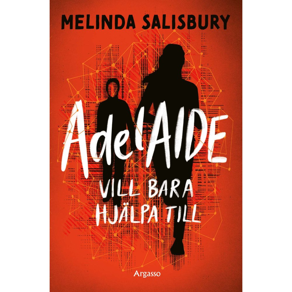 Melinda Salisbury AdelAIDE vill bara hjälpa till (inbunden)