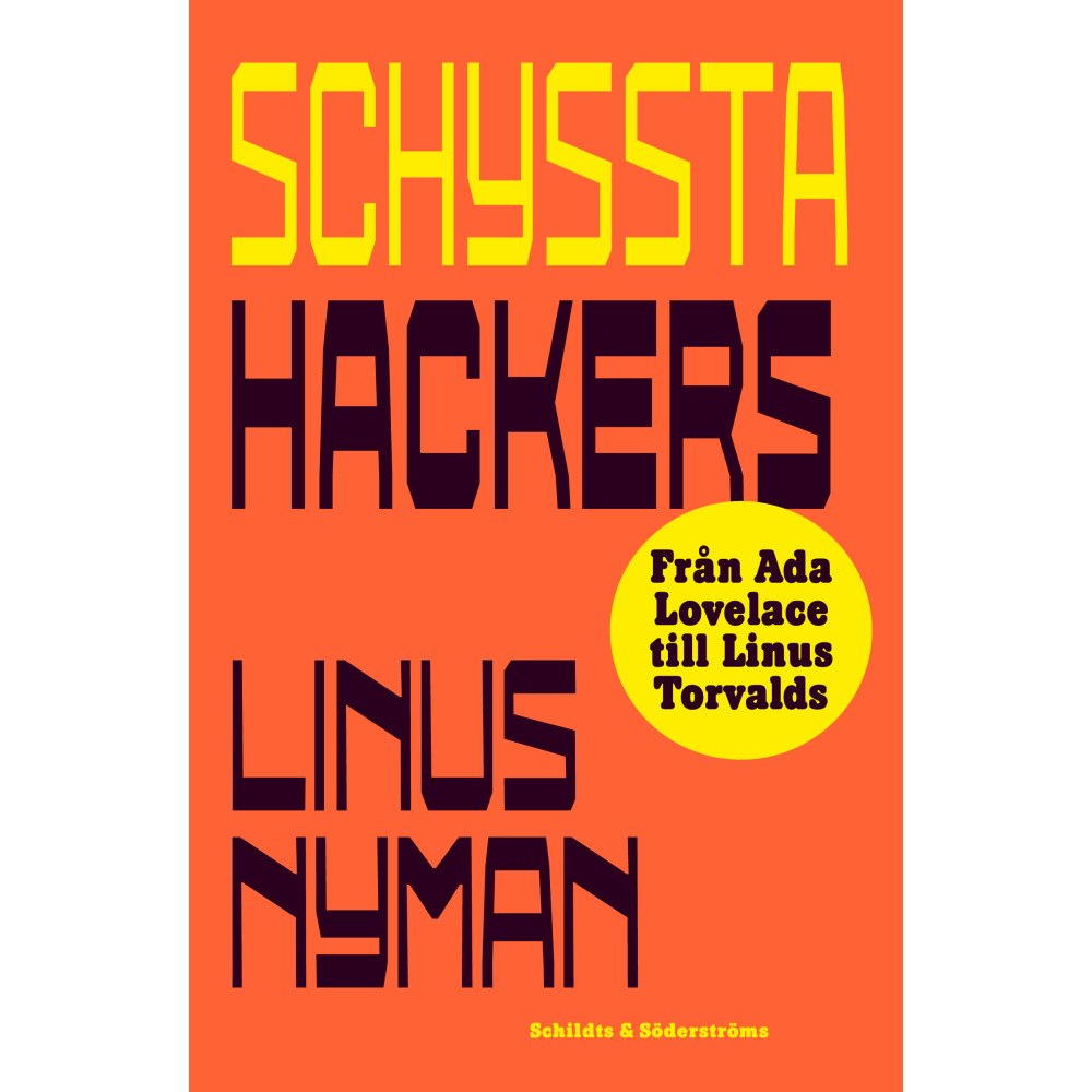Linus Nyman Schyssta hackers (inbunden)