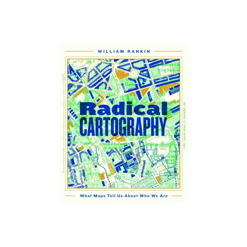 William Rankin Radical Cartography (inbunden, eng)
