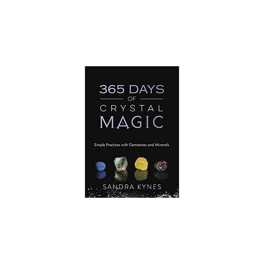 Sandra Kynes 365 Days of Crystal Magic (häftad, eng)