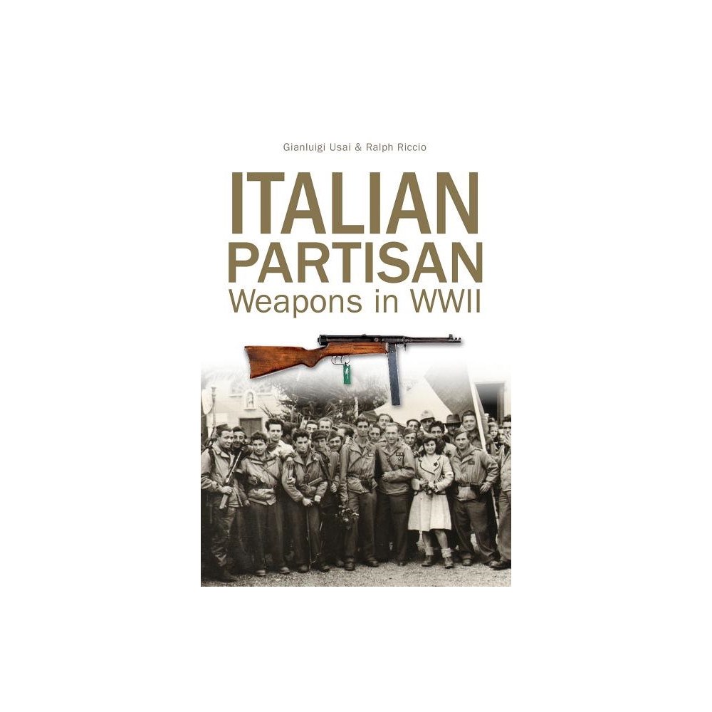 Ralph Riccio Italian partisan weapons in wwii (inbunden, eng)