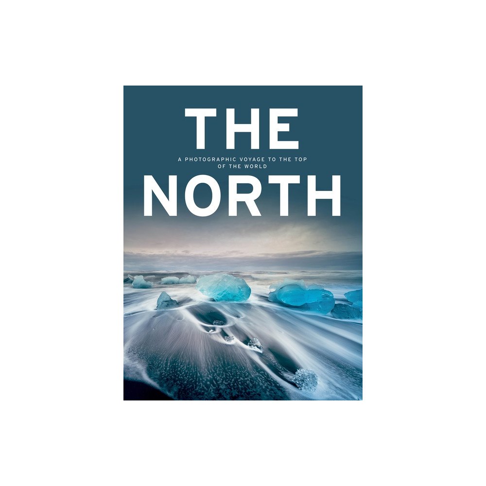 Schiffer Publishing Ltd The North : A Photographic Voyage to the Top of the World (inbunden, eng)