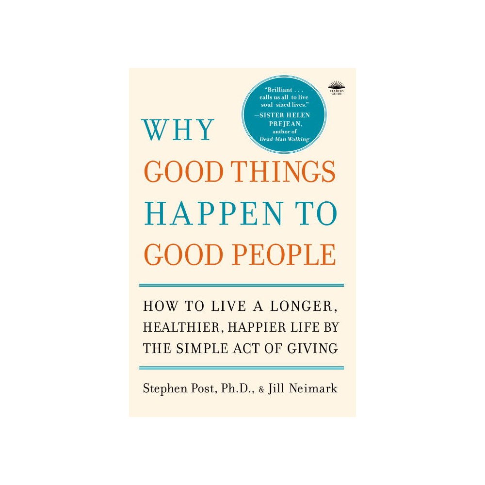 Jill Neimark Why good things happen to good people (häftad, eng)