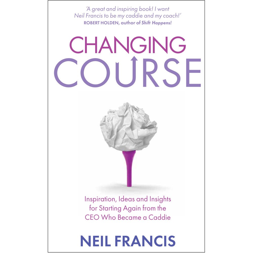 Neil Francis Changing course - inspiration, ideas and insights for starting again from t (häftad, eng)