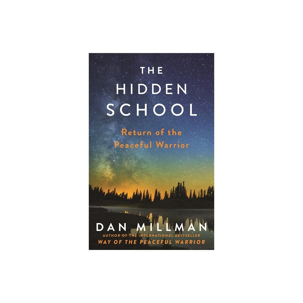 Dan Millman Hidden school - return of the peaceful warrior (häftad, eng)