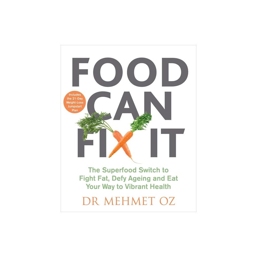 Mehmet Oz Food can fix it - the superfood switch to fight fat, defy ageing and eat yo (häftad, eng)