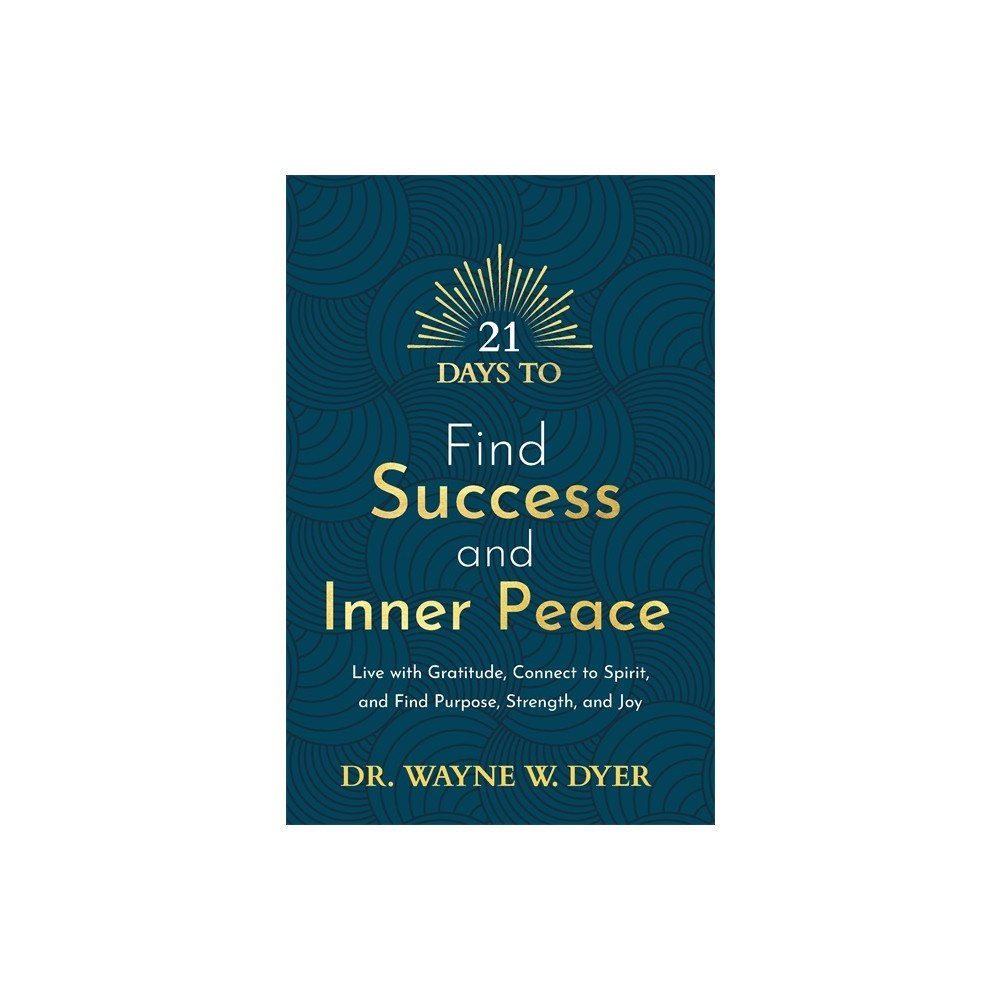 Wayne Dyer 21 Days to Find Success and Inner Peace (häftad, eng)