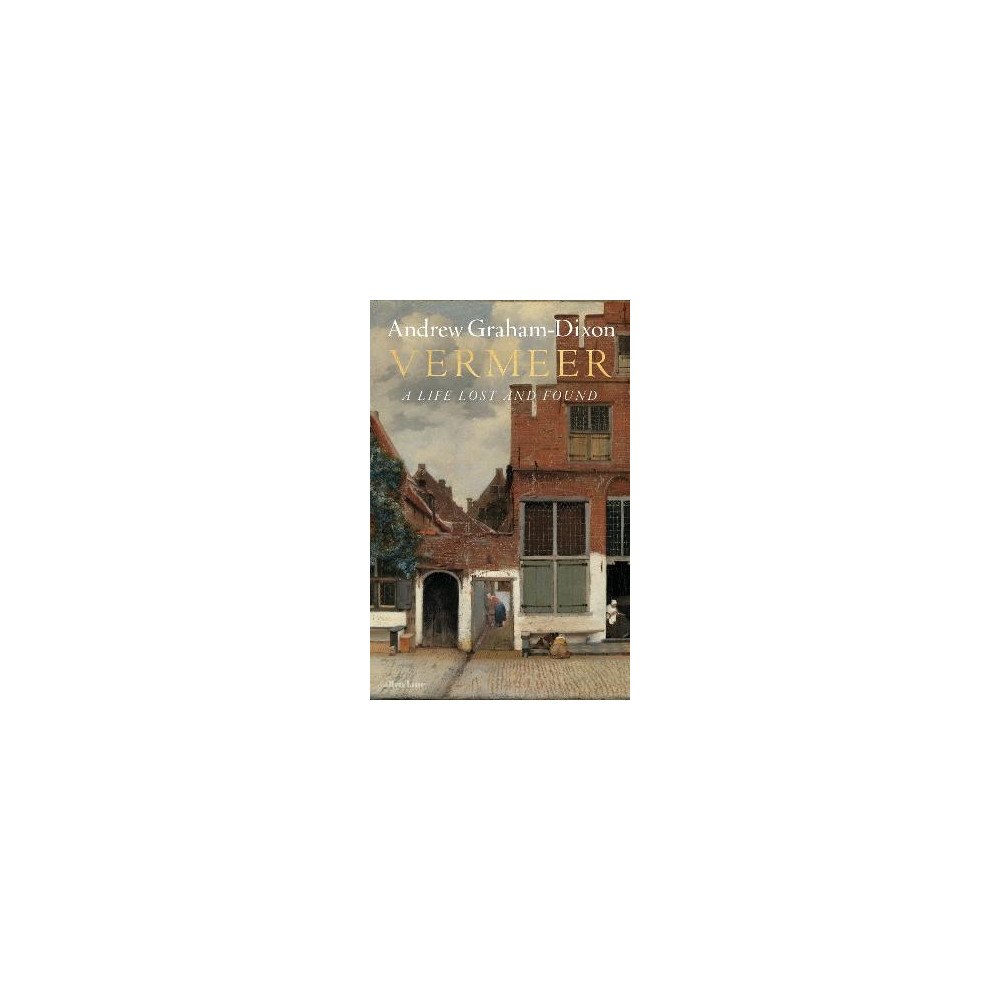 Andrew Graham Dixon Vermeer (inbunden, eng)