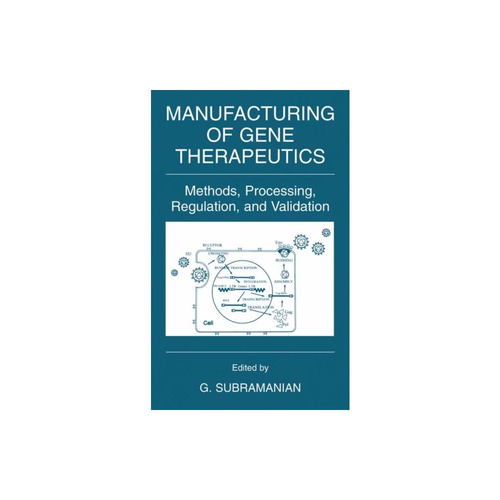 Springer Science+Business Media Manufacturing of Gene Therapeutics (inbunden, eng)
