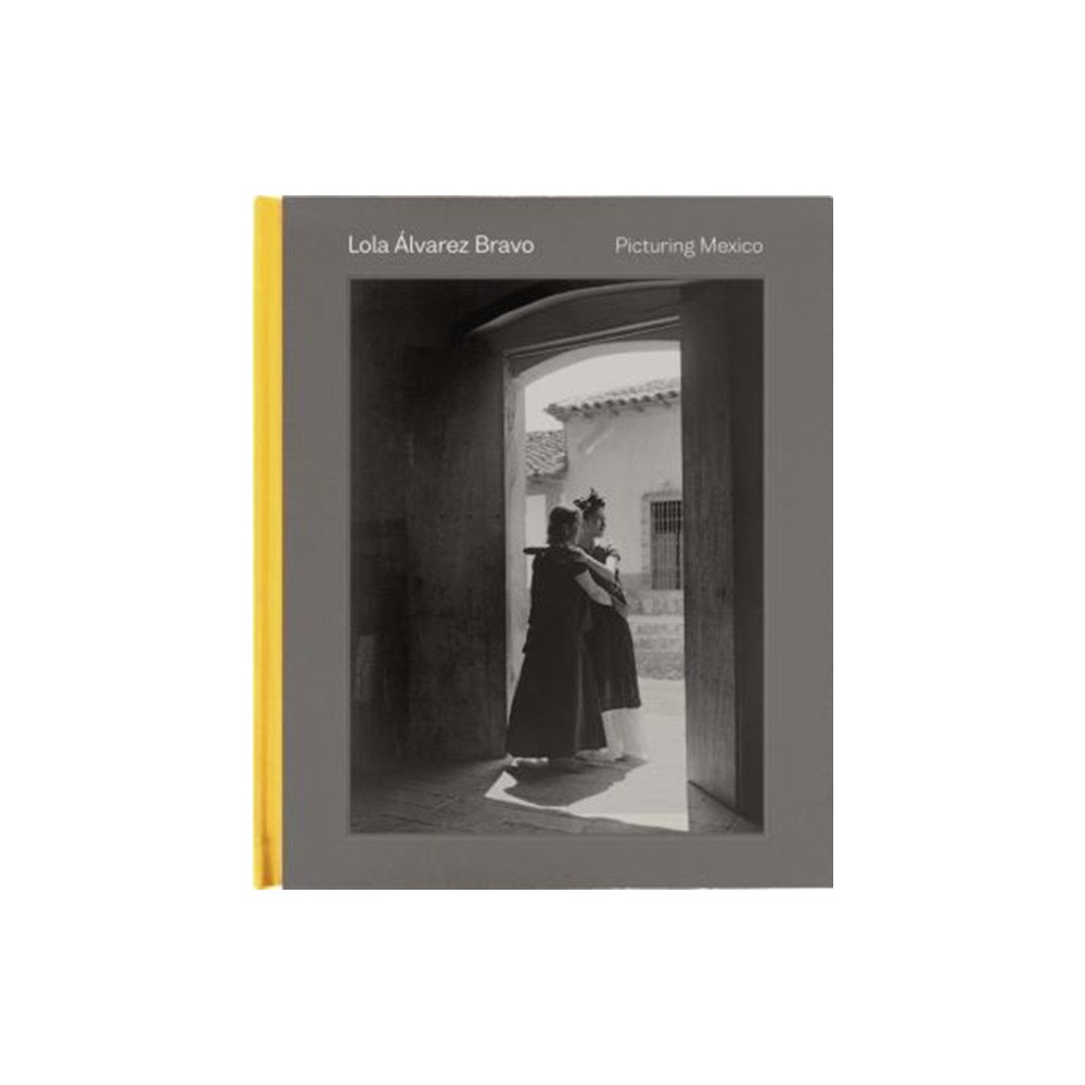 Yale university press Lola Alvarez Bravo (inbunden, eng)