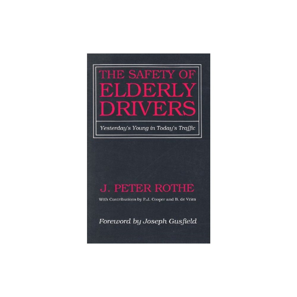 Taylor & francis inc The Safety of Elderly Drivers (häftad, eng)