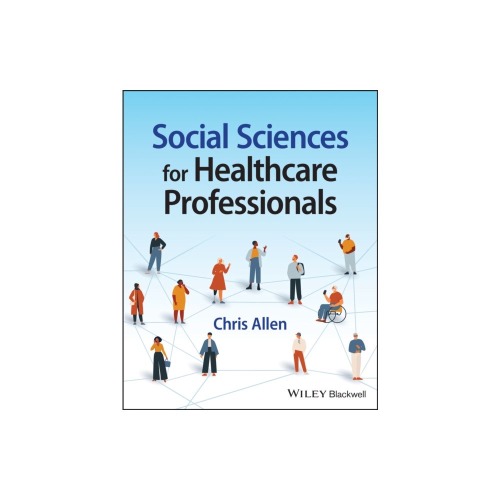 John Wiley & Sons Inc Social Sciences for Healthcare Professionals (häftad, eng)