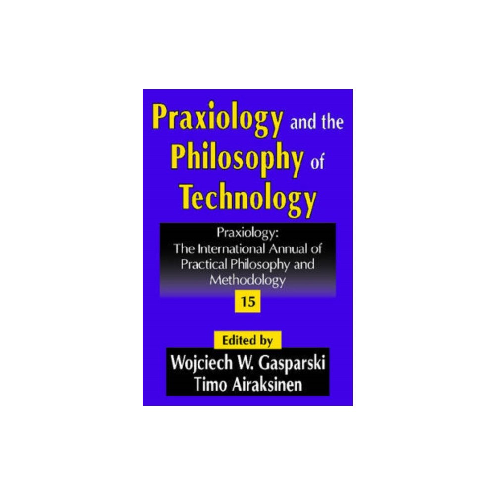 Taylor & francis inc Praxiology and the Philosophy of Technology (inbunden, eng)