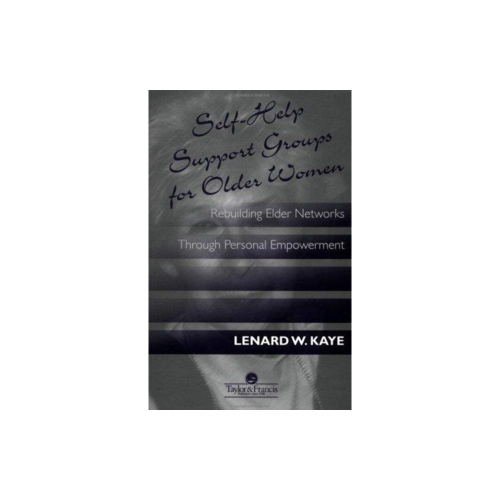 Taylor & francis inc Self-Help Support Groups For Older Women (inbunden, eng)