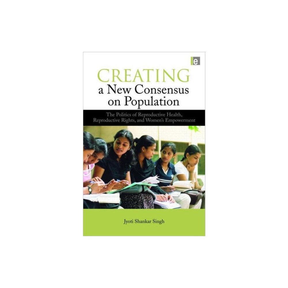 Taylor & francis ltd Creating a New Consensus on Population (häftad, eng)