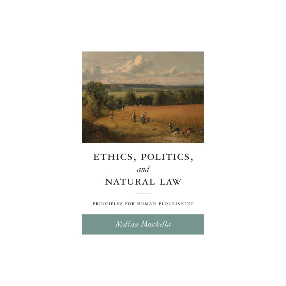 University of notre dame press Ethics, Politics, and Natural Law (inbunden, eng)