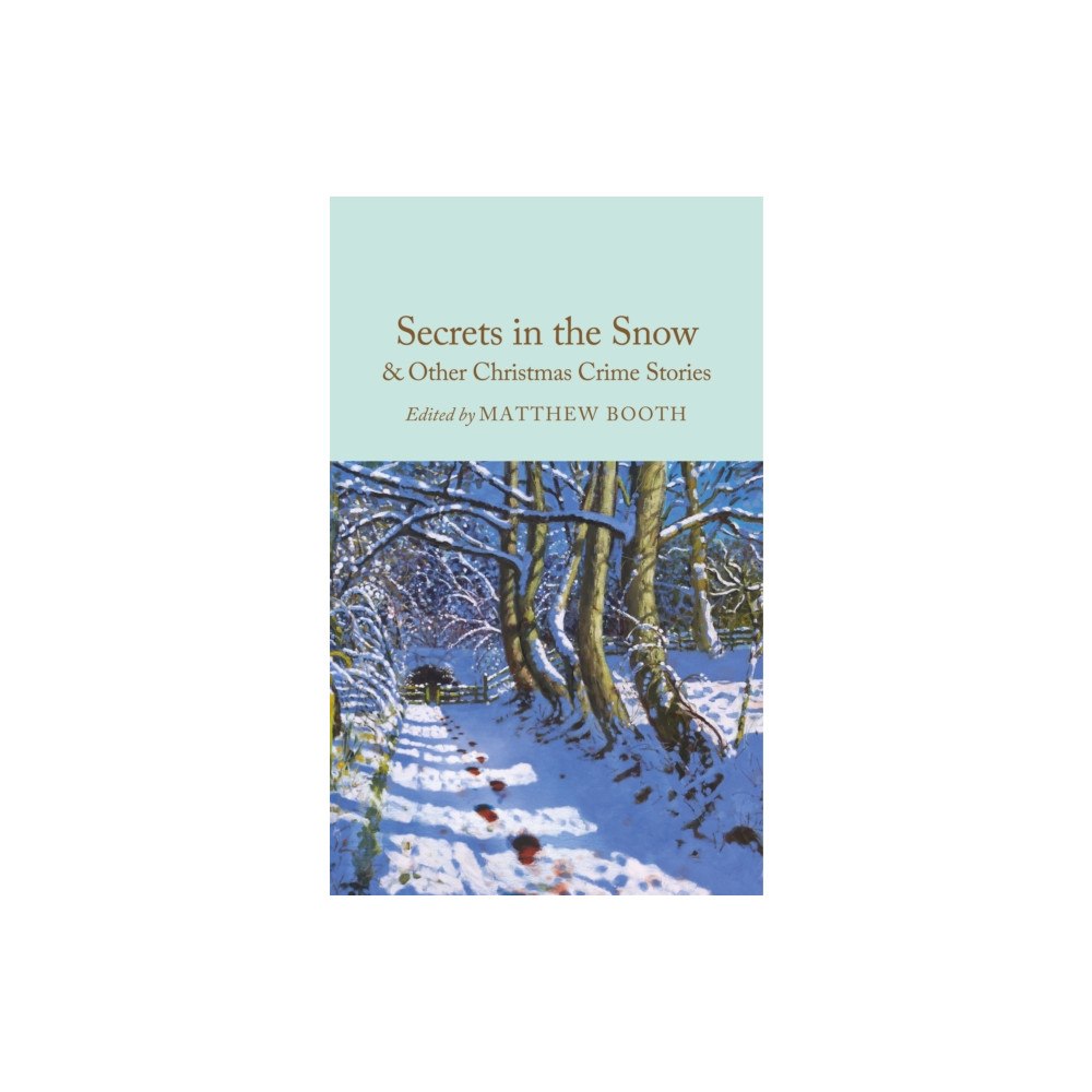 Pan Macmillan Secrets in the Snow & Other Christmas Crime Stories (inbunden, eng)