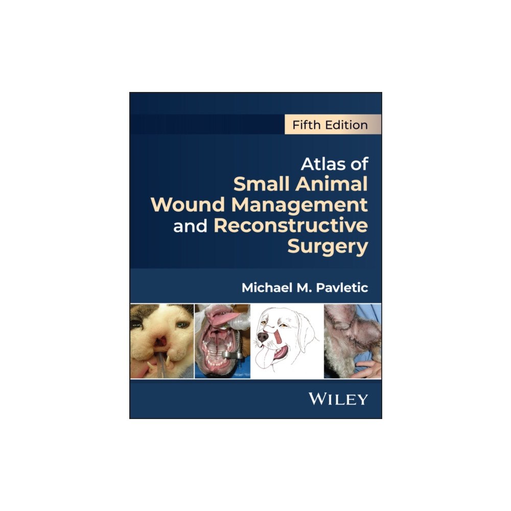 John Wiley & Sons Inc Atlas of Small Animal Wound Management and Reconstructive Surgery (inbunden, eng)