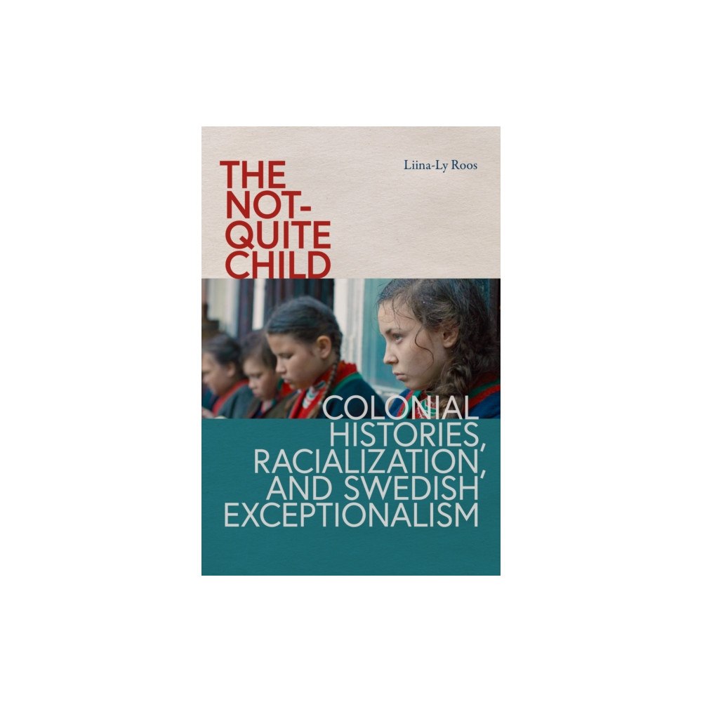 University of Washington Press The not-Quite Child (häftad, eng)