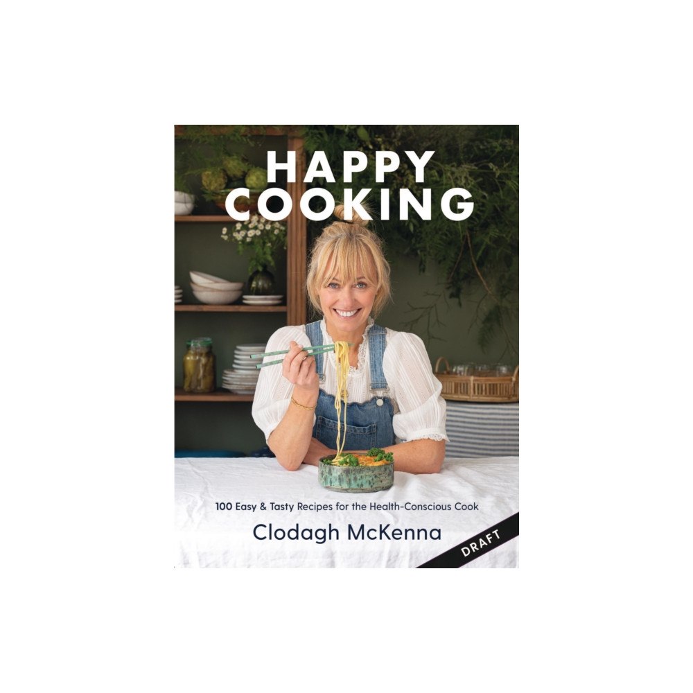 Octopus publishing group Clodagh's Happy Cooking (inbunden, eng)