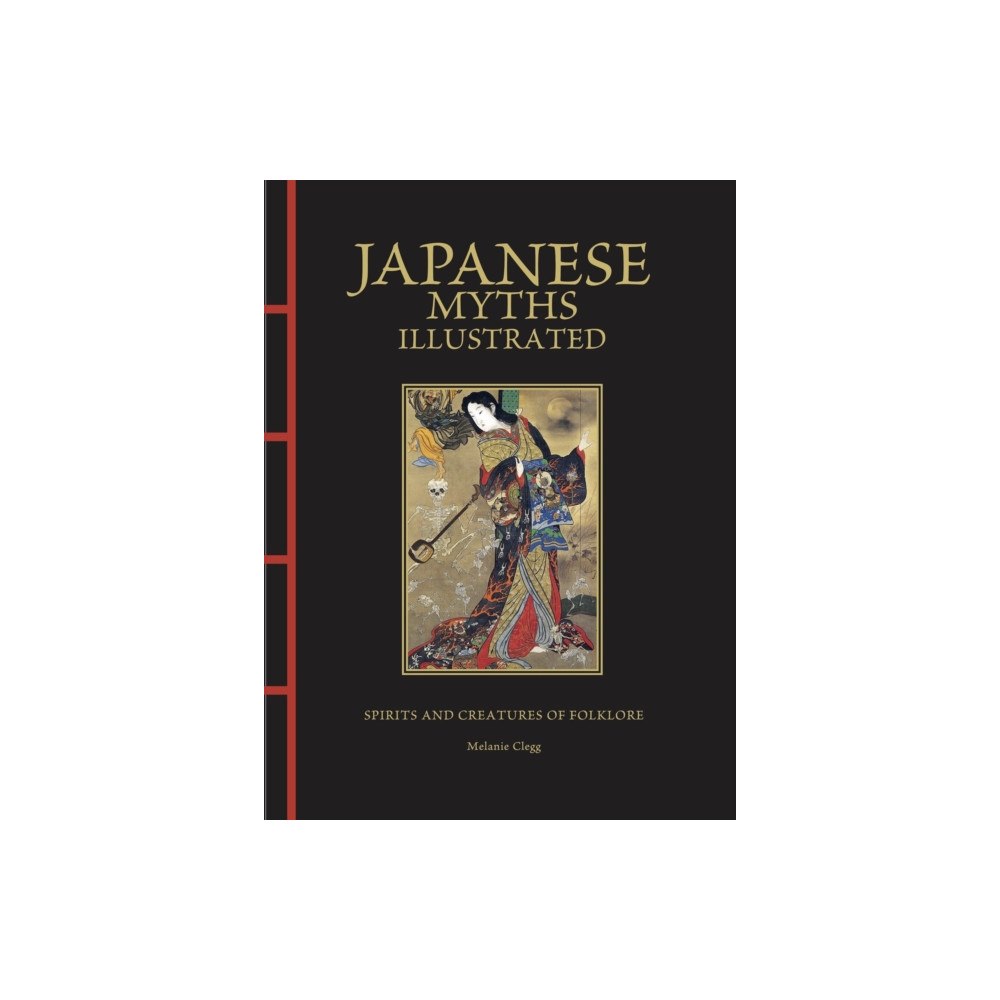 Amber Books Ltd Japanese Myths Illustrated (inbunden, eng)