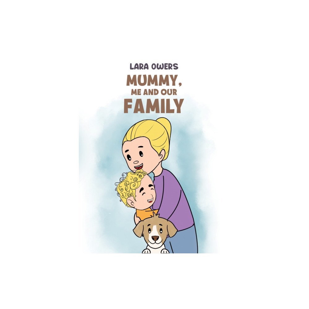Austin Macauley Publishers Mummy, Me and Our Family (häftad, eng)