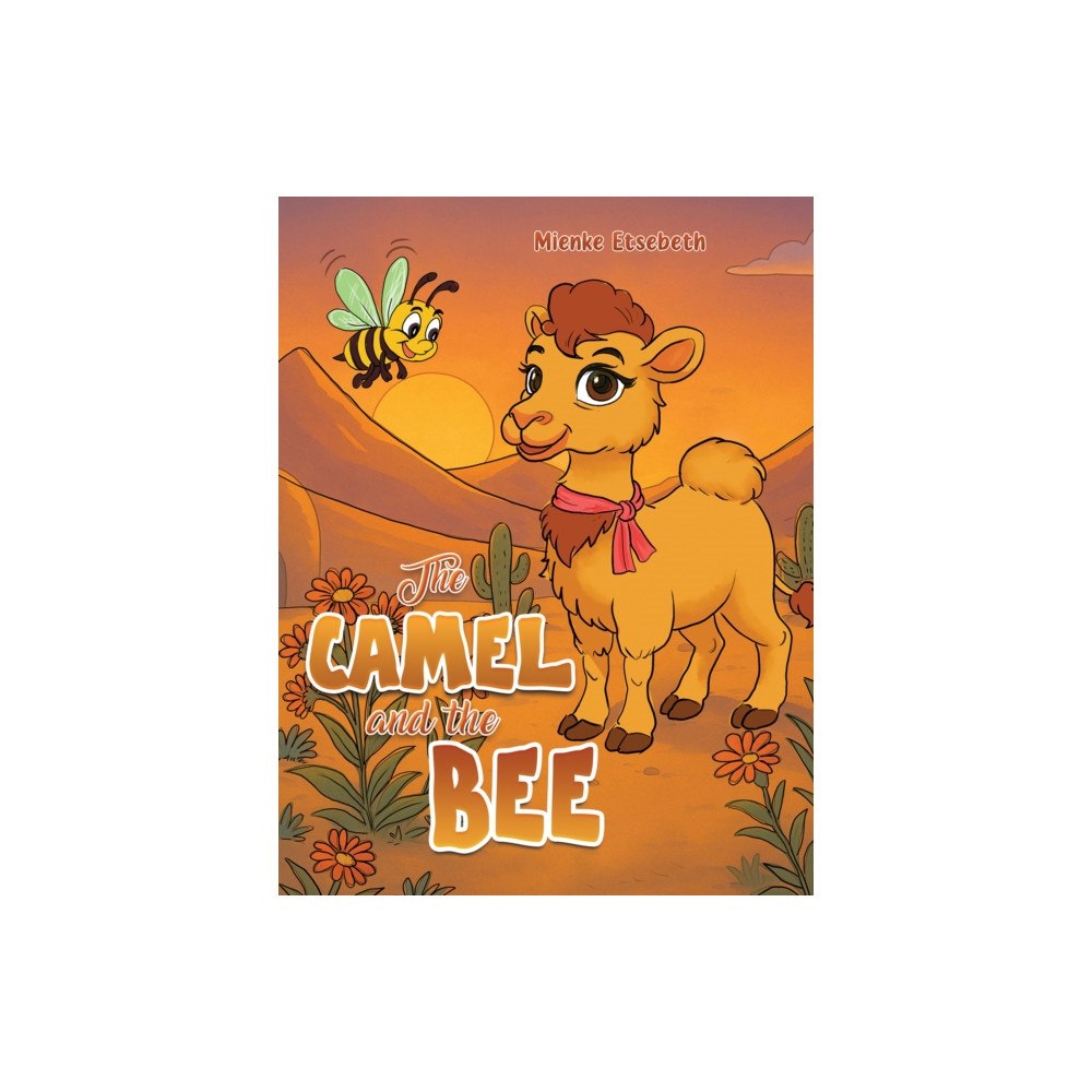 Austin Macauley Publishers The Camel and the Bee (häftad, eng)