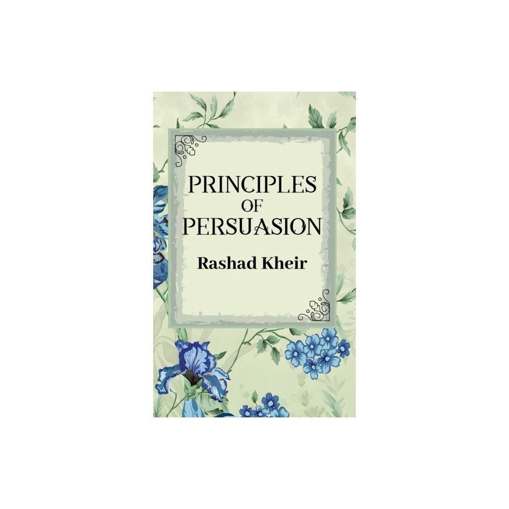 Austin Macauley Publishers Principles of Persuasion (häftad, eng)